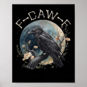 Funny F-caw-f Black Crow Fcawf Black Crow Poster (Vorne)