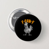 Funny F Caw F Chicken Classic Retro Style Button (Vorne & Hinten)