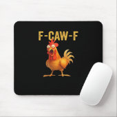 Funny F-Caw-F Chicken Creative Casual Mousepad (Mit Mouse)