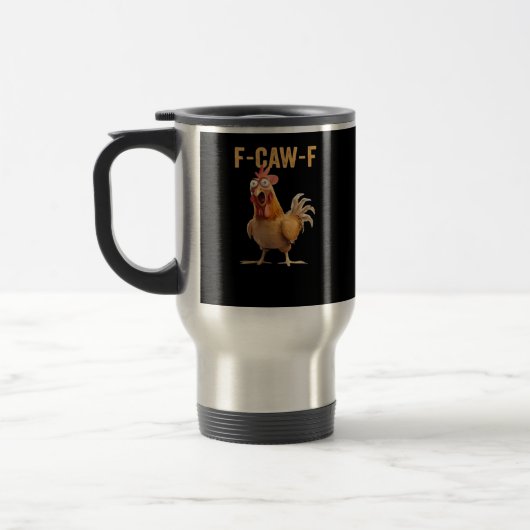 Funny F-Caw-F Chicken F-Caw-F Chicken Funny Trendy Reisebecher (Links)