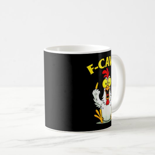 Funny F-caw-f Chicken Fcawf Chicken Kaffeetasse (VorderseiteRechts)