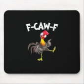 Funny F-Caw-F Chicken FCAWF Chicken Mousepad (Vorne)