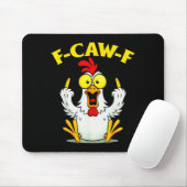 Funny F-caw-f Chicken Fcawf Chicken Mousepad (Mit Mouse)