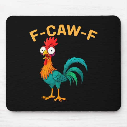 Funny F-caw-f Chicken Fcawf Chicken Mousepad (Vorne)