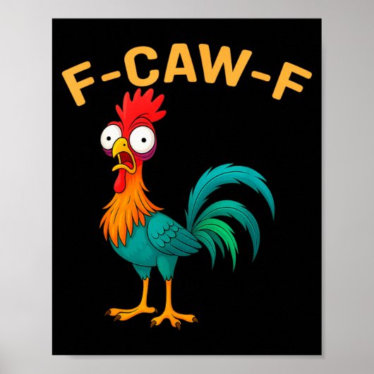 Funny F-caw-f Chicken Fcawf Chicken Poster (Vorne)