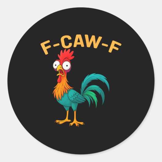 Funny F-caw-f Chicken Fcawf Chicken Runder Aufkleber (Vorderseite)