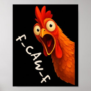 Funny F-caw-f Chicken Fcawf Rooster Halloween Bird Poster