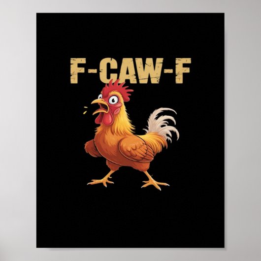 Funny F Caw F Chicken Funny Trendy Look Poster (Vorne)