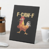 Funny F-Caw-F Chicken Funny Trendy Sockelschild (In SItu)