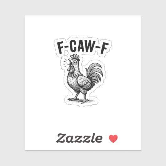 Funny F-Caw-F Chicken Graphic Sarcastic Bird Aufkleber (Blatt)