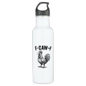 Funny F-Caw-F Chicken Graphic Sarcastic Bird Edelstahlflasche (Vorderseite)