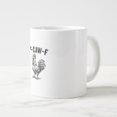 Funny F-Caw-F Chicken Graphic Sarcastic Bird Jumbo-Tasse (Vorderseite Rechts)