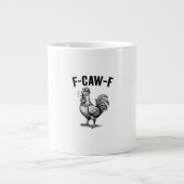 Funny F-Caw-F Chicken Graphic Sarcastic Bird Jumbo-Tasse (Vorderseite)