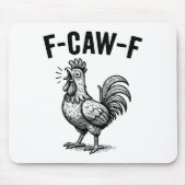 Funny F-caw-f Chicken Graphic Sarcastic Bird Mousepad (Vorne)