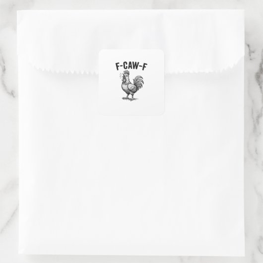 Funny F-Caw-F Chicken Graphic Sarcastic Bird Quadratischer Aufkleber (Tasche)