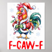 Funny F-caw-f Chicken Humor Santa Rooster Christma Poster (Vorne)