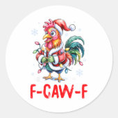 Funny F-caw-f Chicken Humor Santa Rooster Christma Runder Aufkleber (Vorderseite)