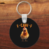 Funny F-caw-f Chicken Rooster Meme Humor F Caw F Q Schlüsselanhänger (Vorderseite)