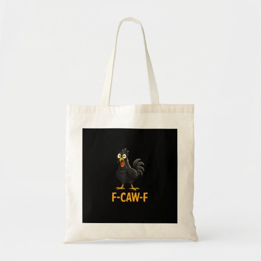 Funny F-Caw-F Chicken Shirts F-Caw-F Chicken Tragetasche (Vorne)