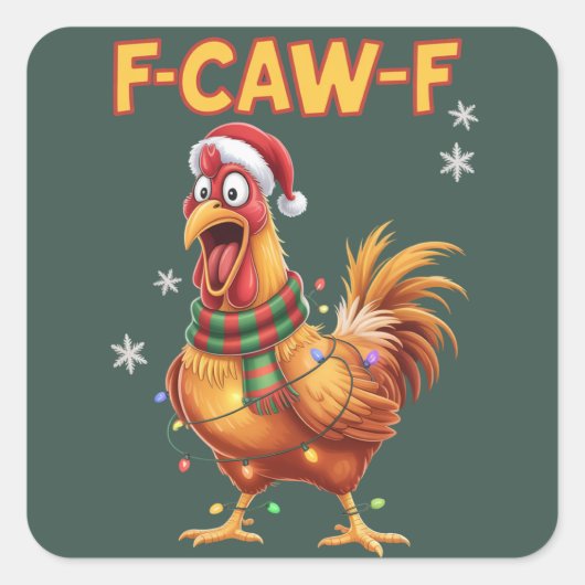 Funny F Caw F Chicken Weihnachtsschreie Rooster Quadratischer Aufkleber (Vorderseite)