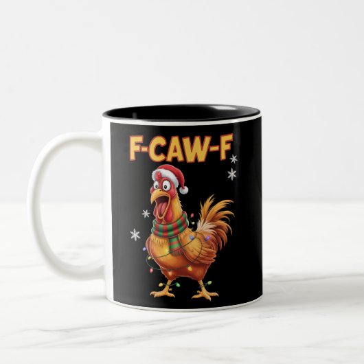 Funny F Caw F Chicken Weihnachtsschreie Rooster Zweifarbige Tasse (Links)