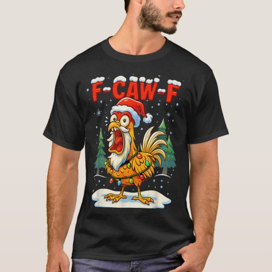 Funny F-caw-f Christmas Chicken Xmas Lights Santa T-Shirt (Vorderseite)