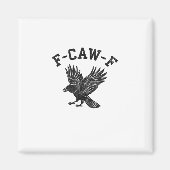 Funny F-Caw-F Crow Aesthetic Style Magnet (Vorne)
