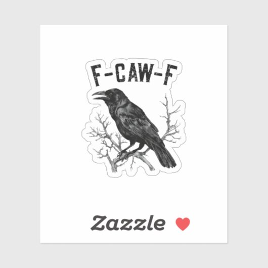 Funny F-Caw-F Crow Bird Raven Men Women Aufkleber (Blatt)