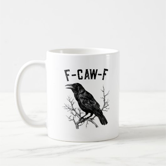 Funny F-Caw-F Crow Bird Raven Men Women Kaffeetasse (Links)
