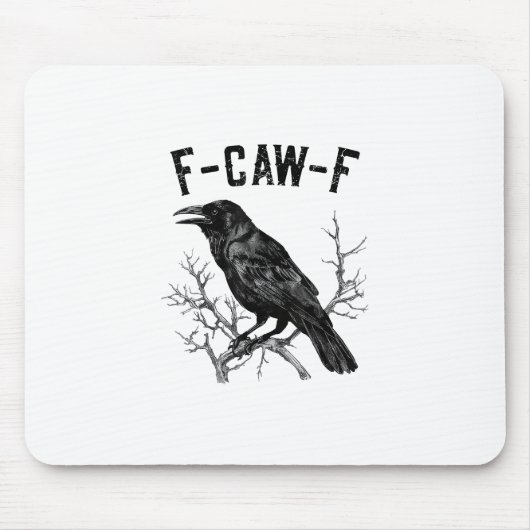Funny F-Caw-F Crow Bird Raven Men Women Mousepad (Vorne)