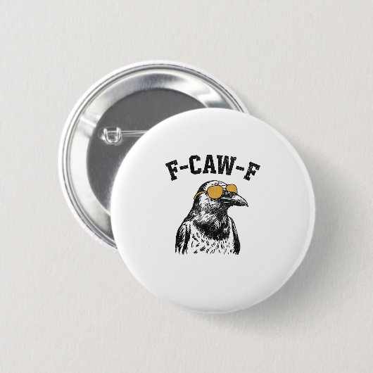 Funny F-Caw-F Crow Button (Vorne & Hinten)