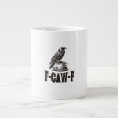 Funny F-Caw-F Crow Coffee Adult Humor  Jumbo-Tasse (Vorderseite)