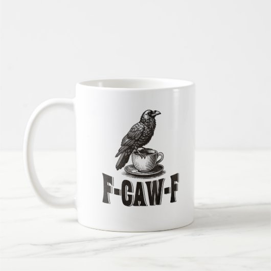 Funny F-Caw-F Crow Coffee Adult Humor Kaffeetasse (Links)