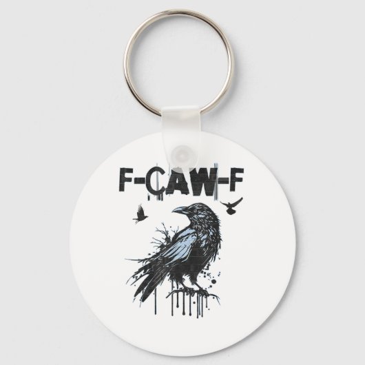 Funny F-Caw-F Crow Grunge Humor Graphic Schlüsselanhänger (Vorderseite)
