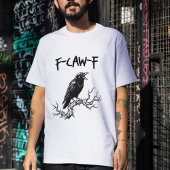 Funny F-Caw-F Crow Raven Pub T-Shirt