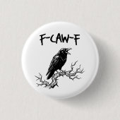 Funny F-Caw-F Crow Raven Pun Button (Vorderseite)
