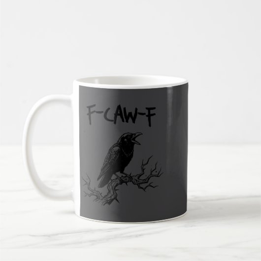 Funny F Caw F Crow Raven Pun Kaffeetasse (Links)