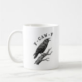 Funny F-Caw-F Crow Raven Pun  Kaffeetasse (Links)