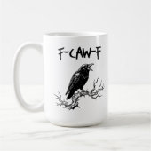 Funny F-Caw-F Crow Raven Pun Kaffeetasse (Links)