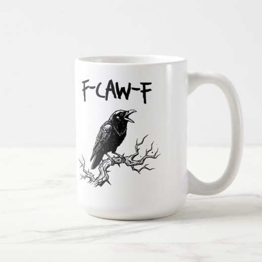 Funny F-Caw-F Crow Raven Pun Kaffeetasse (Rechts)