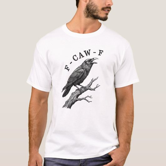 Funny F-Caw-F Crow Raven Pun T-Shirt (Vorderseite)