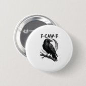 Funny F-Caw-F Crow Retro Graphic Button (Vorne & Hinten)