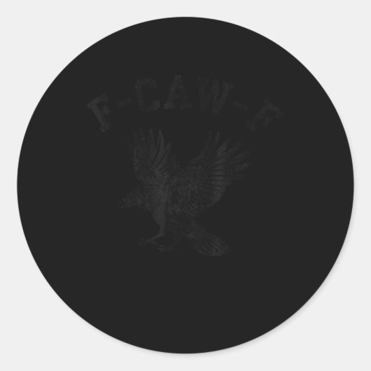 Funny F Caw F Crow Runder Aufkleber (Vorderseite)
