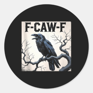 Funny F-caw-f Crow Tank Top Runder Aufkleber