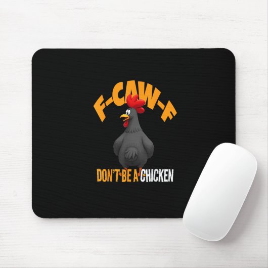 Funny F-Caw-F Don't A Chicken F-Caw-F Rooster Mousepad (Mit Mouse)
