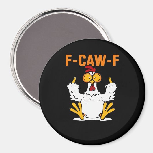 Funny F-Caw-F Fingers Chicken Magnet (Vorderseite/Rückseite)