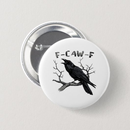 Funny F-Caw-F Gothic Crow Humor Essential Button (Vorne & Hinten)
