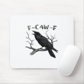 Funny F-Caw-F Gothic Crow Humor Essential Mousepad (Mit Mouse)