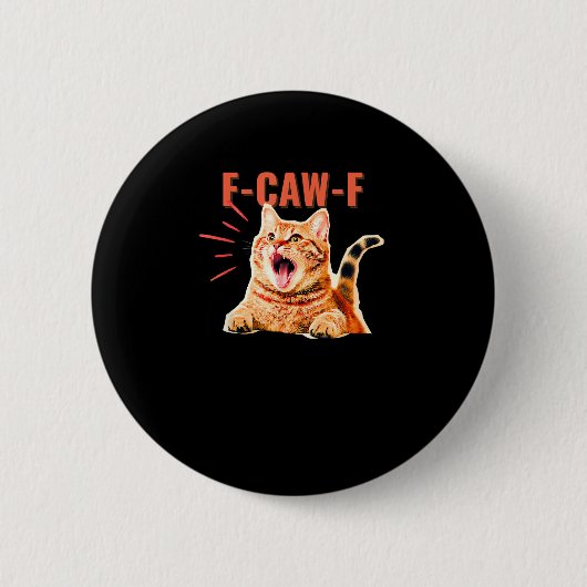 Funny F-Caw-F Graphic Sarcastic Trendy Unique Button (Vorderseite)