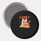Funny F-Caw-F Graphic Sarcastic Trendy Unique Magnet (Vorderseite/Rückseite)